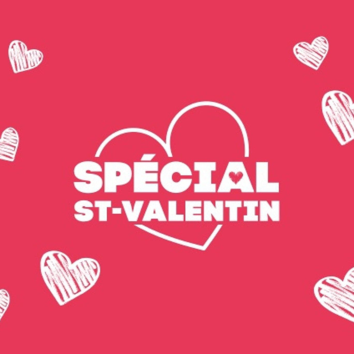 Spécial St Valentin